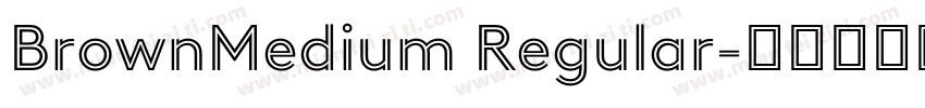 BrownMedium Regular字体转换